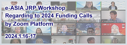 e-ASIA JRP Workshop – Regarding to 2024 Funding Calls by Zoom Platform 2024.1.16-17
